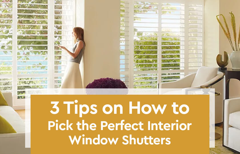 3-Tips-to- Buy- Interior- Window- Shutters