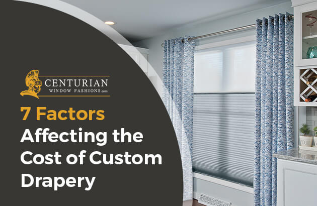 7 Factors Affecting the Cost of Custom Drapery