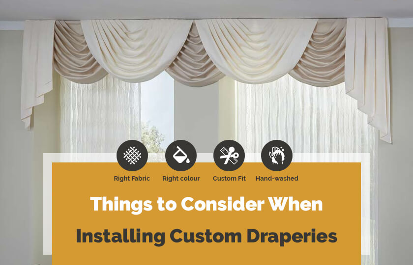 Things to Consider When Installing Custom Draperies