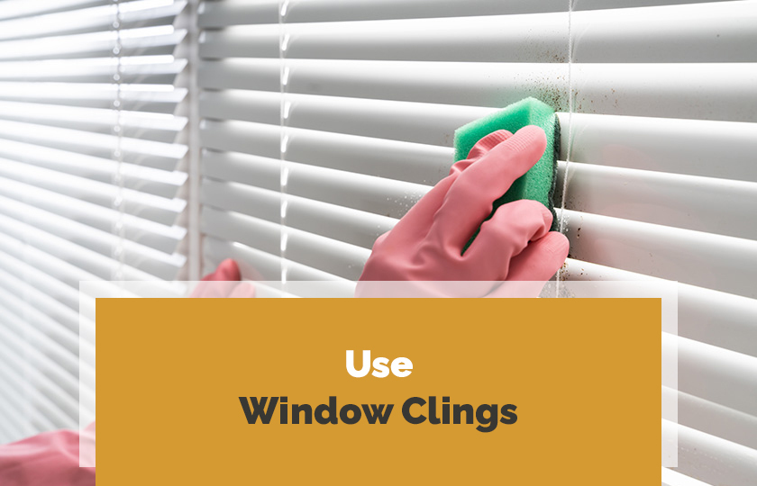 Use Window Clings